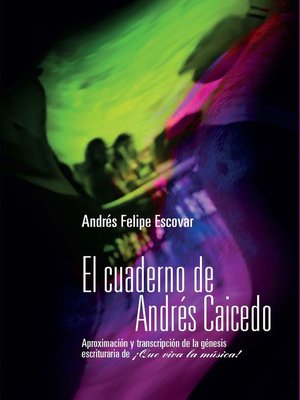 cover image of El cuaderno de Andrés Caicedo